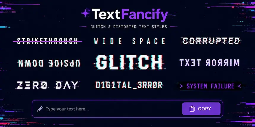 Free Glitch Text Generator — TextFancify Glitch text generator tool — copy and paste creepy glitch fonts free